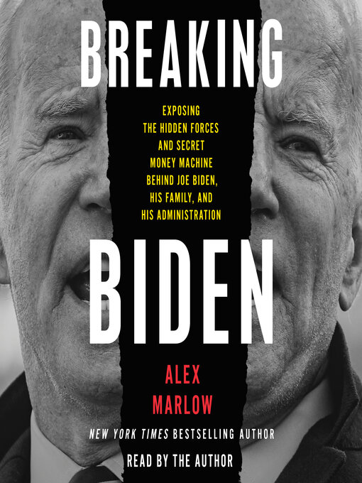 Title details for Breaking Biden by Alex Marlow - Available